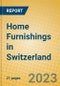Home Furnishings in Switzerland - Product Image