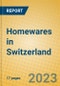 Homewares in Switzerland - Product Image