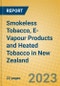 Smokeless Tobacco, E-Vapour Products and Heated Tobacco in New Zealand - Product Image