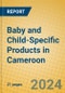 Baby and Child-Specific Products in Cameroon - Product Image