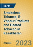 Smokeless Tobacco, E-Vapour Products and Heated Tobacco in Kazakhstan- Product Image