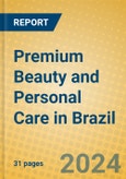 Premium Beauty and Personal Care in Brazil- Product Image