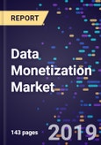 Data Monetization Market By Data Type, By Component, By Organization Size, By Deployment Mode, By End Use, By Industry Vertical, And Segment Forecasts, 2016-2026- Product Image