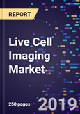 Live Cell Imaging Market Analysis, By Product Type By Application, By Technology By End Use, Forecasts To 2026- Product Image