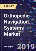 Orthopedic Navigation Systems Market By Technology Type, By Application Type, By End Use, Forecasts to 2026- Product Image