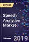 Speech Analytics Market By Deployment, By Component, Application, Organization, And Segment Forecasts, 2017-2026 - Product Thumbnail Image
