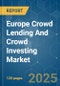 Europe Crowd Lending And Crowd Investing - Market Share Analysis, Industry Trends & Statistics, Growth Forecasts (2025 - 2030) - Product Thumbnail Image