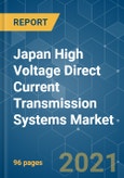 Japan High Voltage Direct Current (HVDC) Transmission Systems Market - Growth, Trends, COVID-19 Impact, and Forecasts (2021 - 2026)- Product Image