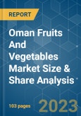 Oman Fruits And Vegetables Market Size & Share Analysis - Growth Trends & Forecasts (2023 - 2028)- Product Image