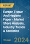 Europe Tissue And Hygiene Paper - Market Share Analysis, Industry Trends & Statistics, Growth Forecasts 2019 - 2029 - Product Image
