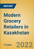 Modern Grocery Retailers in Kazakhstan- Product Image