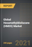 Global Hexamethyldisilazane (HMDS) Market (Value, Volume) - Analysis By Application, By Type, By Region, By Country (2021 Edition): Market Insights and Forecast with Impact of COVID-19 (2021-2026)- Product Image