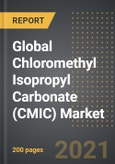 Global Chloromethyl Isopropyl Carbonate (CMIC) Market (Value, Volume) - Analysis By Application, Type, By Region, By Country (2021 Edition): Market Insights and Forecast with Impact of COVID-19 (2021-2026)- Product Image