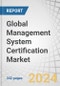Global Management System Certification Market with COVID-19 Impact Analysis by Certification Type (Product Certification and Management System Certification), Service Type, Verticals, and Region - Forecast to 2026 - Product Thumbnail Image