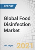 Global Food Disinfection Market by Chemical Type (Chlorine, Hydrogen Peroxide & Peracetic Acid, Quaternary Ammonium Compounds), End-use (Food Processing, Beverage Processing), Application Area, and Region - Forecast to 2025- Product Image