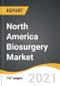 North America Biosurgery Market 2021-2028 - Product Image
