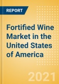 Fortified Wine (Wines) Market in the United States of America (USA) - Outlook to 2025; Market Size, Growth and Forecast Analytics- Product Image