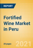 Fortified Wine (Wines) Market in Peru - Outlook to 2025; Market Size, Growth and Forecast Analytics- Product Image