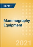 Mammography Equipment - Medical Devices Pipeline Product Landscape, 2021- Product Image