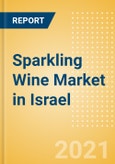 Sparkling Wine (Wines) Market in Israel - Outlook to 2025; Market Size, Growth and Forecast Analytics- Product Image