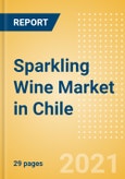 Sparkling Wine (Wines) Market in Chile - Outlook to 2025; Market Size, Growth and Forecast Analytics- Product Image