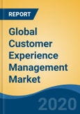 Global Customer Experience Management Market by Component (Solution v/s Service), by Deployment Mode (On-Premise v/s Cloud), by Touch Point (Social Media, Branches/Stores, Others), by Organization Size, by End User Industry, by Company, by Region, Forecast & Opportunities, 2025- Product Image