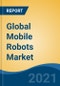 Global Mobile Robots Market By Operations (Aerial, Ground, Marine), By Component (Hardware, Software, Support & Service), By Type (Professional Robots, Personal & Domestic Robots), By Application, By Region, Forecast & Opportunities, 2026 - Product Thumbnail Image