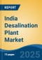 India Desalination Plant Market Competition, Forecast and Opportunities, 2028 - Product Thumbnail Image