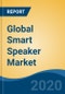 Global Smart Speaker Market by Intelligent Virtual Assistant (Google Assistant, Alexa, Siri, Microsoft Cortana, Clova, Others), by Component (Hardware, Software), by Connectivity, by Application, by Distribution Channel, by Region, Competition, Forecast & Opportunities, 2025 - Product Thumbnail Image
