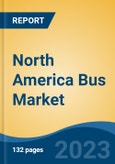 North America Bus Market By Application (Transit Buses, Motor Coaches & School Buses/Others), By Length, By Seating Capacity, By Fuel Type, By Body Type (Fully Built Vs. Customizable), By Country, Competition Forecast & Opportunities, 2012-2022- Product Image