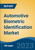 Automotive Biometric Identification Market - Global Industry Size, Share, Trends, Opportunity, and Forecast, 2018-2028- Product Image