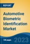 Automotive Biometric Identification Market - Global Industry Size, Share, Trends, Opportunity, and Forecast, 2018-2028 - Product Thumbnail Image