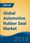 Global Automotive Rubber Seal Market By Vehicle Type (PC, LCV, M&HCV, 2W & OTR), By Product Type (Mechanical, Lip Seals, Rotary Seals, etc.), By Region (APAC, Europe & CIS, North America, etc.), Competition Forecast & Opportunities, 2012-2022 - Product Thumbnail Image