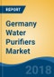 Germany Water Purifiers Market By Type (POU & POE), By Application (Industrial, Residential, Commercial, Municipal, Healthcare, Food & Beverage), By Sales Channel (Direct, Distributor, Retail & Online), Competition Forecast & Opportunities, 2013-2023 - Product Thumbnail Image