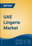 UAE Lingerie Market By Product Type (Shape Wear, Lounge Wear, Knickers & Panties and Others), By Distribution Channel (Online, Supermarket/ Hypermarket, Exclusive Showroom/ Store, Multi-Branded/ Traditional Store), By Region, Competition, Forecast & Oppor- Product Image