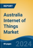Australia Internet of Things Market, By Region, Competition, Forecast and Opportunities, 2019-2029F- Product Image