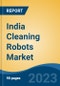 India Cleaning Robots Market Competition, Forecast and Opportunities, 2028 - Product Image