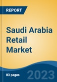 Saudi Arabia Retail Market Competition Forecast & Opportunities, 2028- Product Image