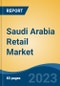 Saudi Arabia Retail Market Competition Forecast & Opportunities, 2028 - Product Image