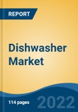 Dishwasher Market - Global Industry Size, Share, Trends, Competition, Opportunity and Forecast, 2017-2027 Segmented By Product Type, By End-Use, By Distribution Channel, By Region- Product Image