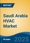 Saudi Arabia HVAC Market, Competition, Forecast and Opportunities, 2018-2028- Product Image