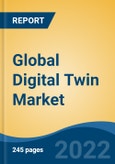 Global Digital Twin Market, By Type, By Technology (Internet of Things, Artificial Intelligence & Machine Learning, Extended Reality, Blockchain, Big Data Analytics, 5G), By Application, By End User, By Region, Competition, Forecast & Opportunities, 2017- 2027F- Product Image