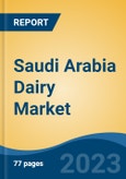 Saudi Arabia Dairy Market, By Type (Drinking Milk, Cheese, Yogurt, Ghee & Butter & Others), By Distribution Channel (Supermarket/Hypermarket, Grocery Retail, Online & Others), By Region, Competition Forecast & Opportunities, 2026- Product Image