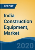 India Construction Equipment, Market By Segment (Earth Moving Equipment, Material Handling Equipment, etc.), By Product Type (Backhoe Loaders, Hydraulic Excavators, Pick & Carry Cranes, etc.), By Region, Competition, Forecast & Opportunities, 2025- Product Image
