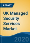 UK Managed Security Services Market by Type (Identity and Access Management, Antivirus/Anti-Malware, Firewall, Others), by Security Type, by Deployment Mode, by Organization Size, by End User Industry, by Company, by Region, Forecast & Opportunities, 2025- Product Image