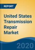 United States Transmission Repair Market by Vehicle Type (Passenger Cars, Light Commercial Vehicles and Heavy Commercial Vehicles), by Repair Type (Transmission General Repair and Transmission Overhaul), by Component, by Company and by Geography, Forecast & Opportunities, 2025- Product Image