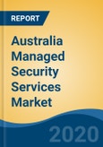 Australia Managed Security Services Market by Type (Identity and Access Management, Antivirus/Anti-Malware, Firewall, Others), by Security Type, by Deployment Mode, by Organization Size, by End User Industry, by Company, by Region, Forecast & Opportunities, 2025- Product Image