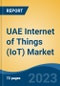 UAE Internet of Things (IoT) Market, By Platform (Device Management, Application Management, Network Management), By Component (Hardware, Software, Services), By Application, By Region, Competition Forecast & Opportunities, 2017-2027 - Product Thumbnail Image