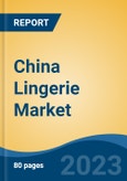China Lingerie Market, By Product Type (Shape Wear, Lounge Wear, Knickers & Panties, Bra, and Others), By Distribution Channel (Hypermarkets/ Supermarkets, Independent Retailers, Online, and Others), By Region, Competition Forecast Opportunities, 2026- Product Image