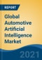 Global Automotive Artificial Intelligence Market By Component (Hardware, Software, Service), By Technology, By Process, By Application, By Vehicle Type, By Demand Category, By Company, By Region, Forecast & Opportunities, 2026 - Product Thumbnail Image